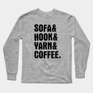 Sofa, hook, yarn & coffee (black) Long Sleeve T-Shirt